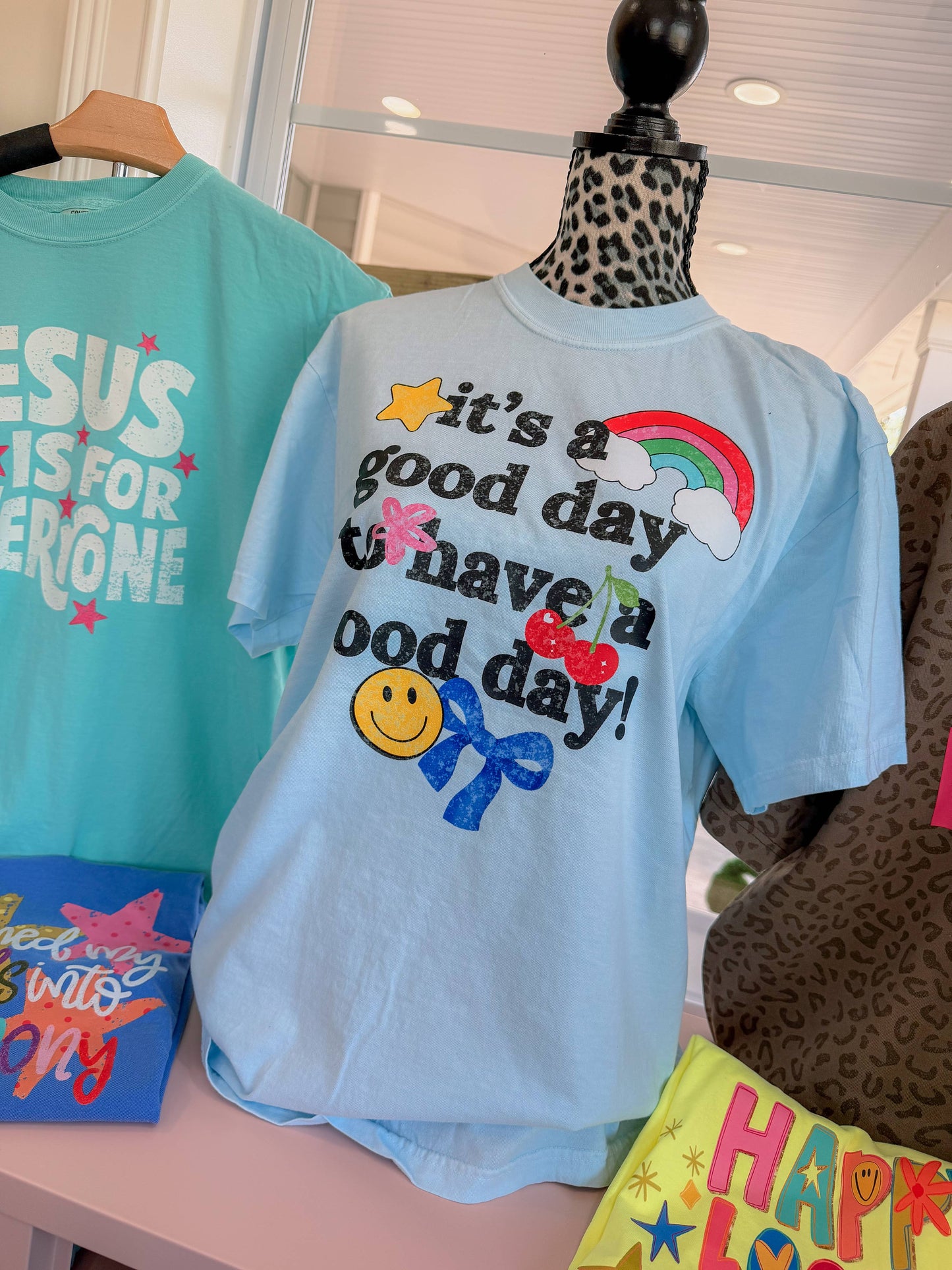 HAVE A GOOD DAY TEE