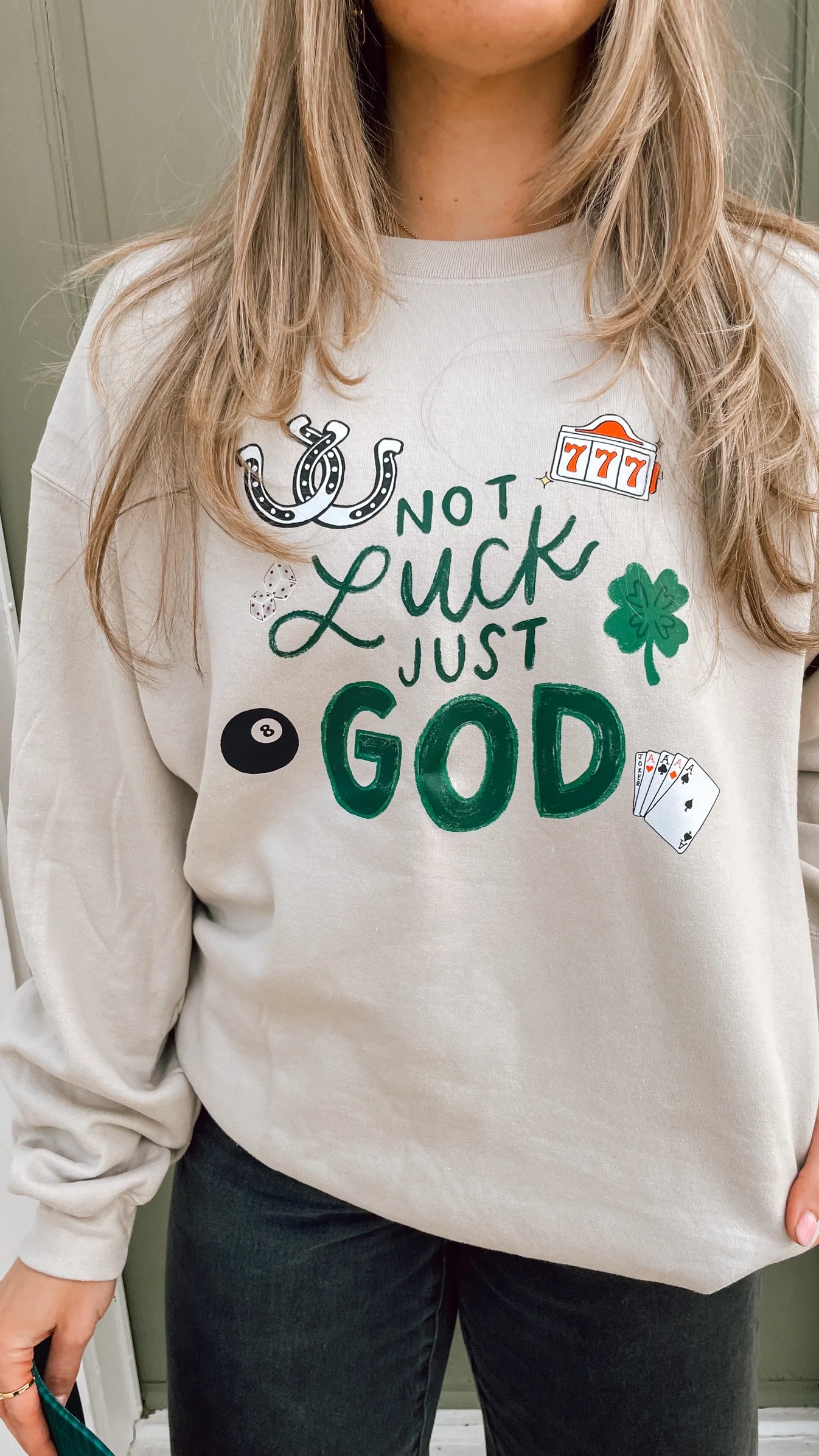 NOT LUCK JUST GOD SWEATSHIRT (PREORDER)