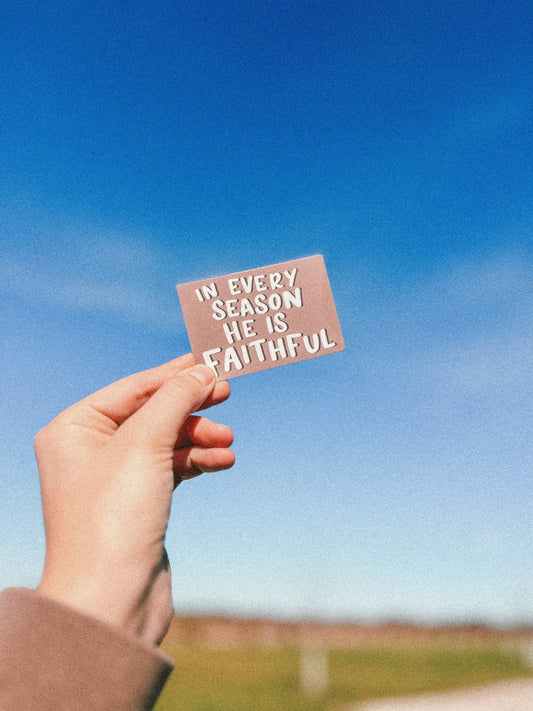 In Every Season He is Faithful sticker