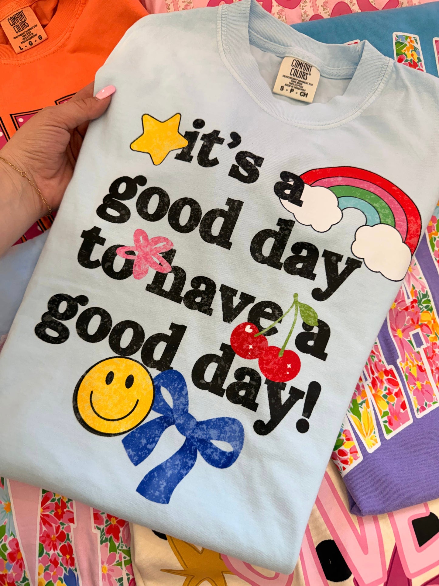 HAVE A GOOD DAY TEE